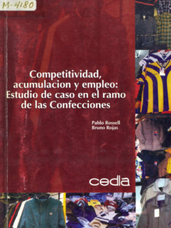 Competitividad, acumulación y empleo: Estudio de caso en el ramo de las Confecciones